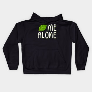 Leaf Me Alone Kids Hoodie